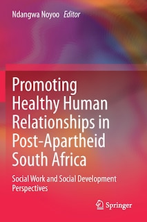 Couverture_Promoting Healthy Human Relationships In Post-apartheid South Africa