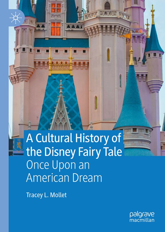 Front cover_A Cultural History Of The Disney Fairy Tale