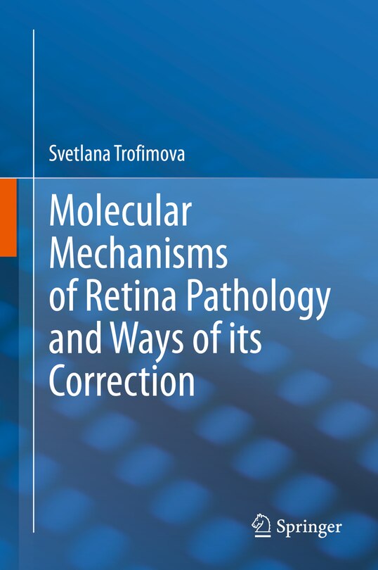 Front cover_Molecular Mechanisms Of Retina Pathology And Ways Of Its Correction