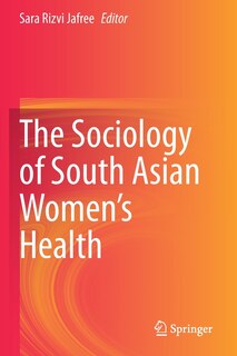 Front cover_The Sociology Of South Asian Women's Health