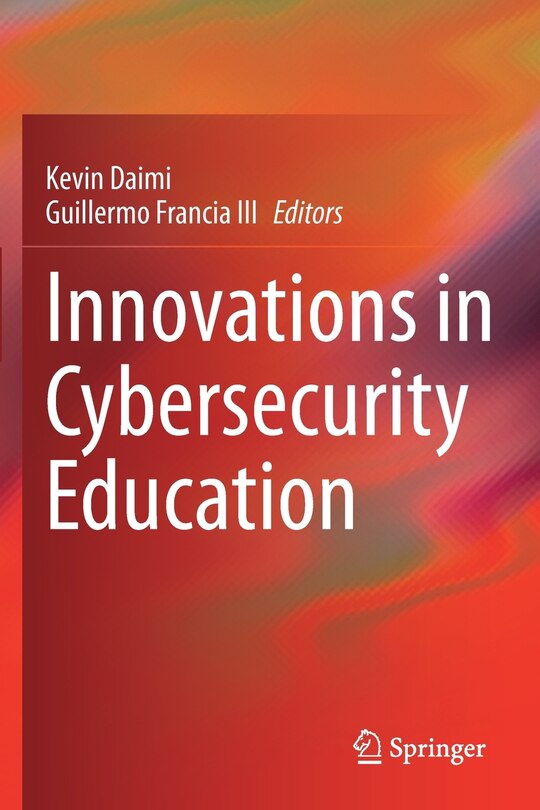 Front cover_Innovations In Cybersecurity Education