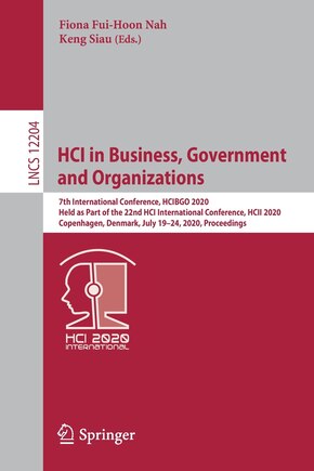 HCI in Business, Government and Organizations: 7th International Conference, HCIBGO 2020, Held as Part of the 22nd HCI International Conference, HCII 2020, Copenhagen, Denmark, July 19-24, 2020, Proceedings