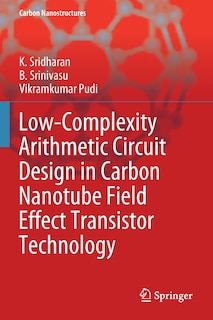 Couverture_Low-complexity Arithmetic Circuit Design In Carbon Nanotube Field Effect Transistor Technology