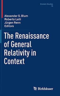 Front cover_The Renaissance Of General Relativity In Context