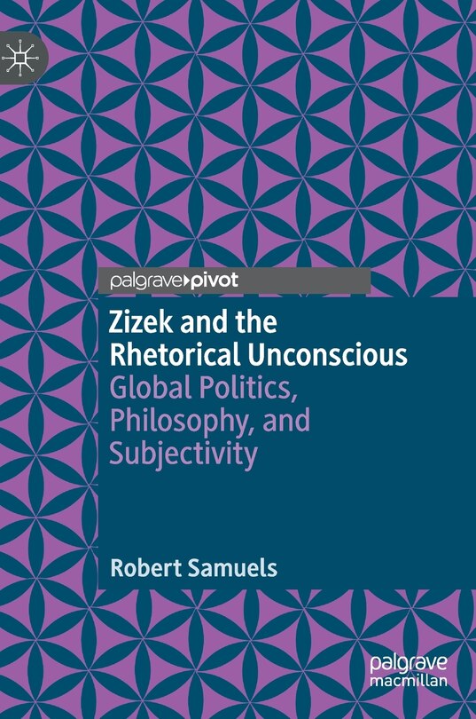 Front cover_Zizek And The Rhetorical Unconscious