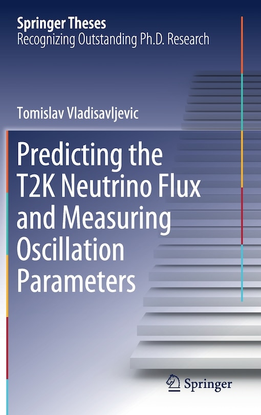 Couverture_Predicting The T2k Neutrino Flux And Measuring Oscillation Parameters
