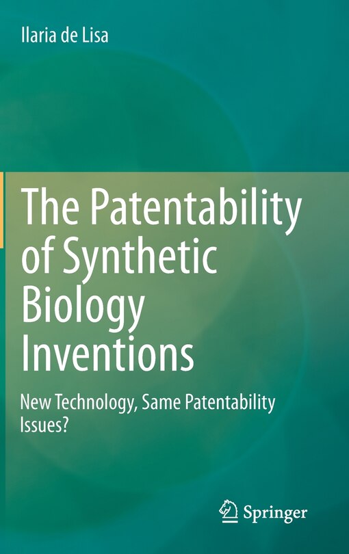 Couverture_The Patentability Of Synthetic Biology Inventions