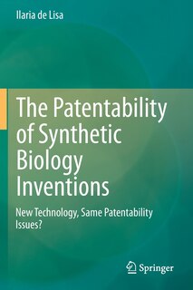Front cover_The Patentability of Synthetic Biology Inventions
