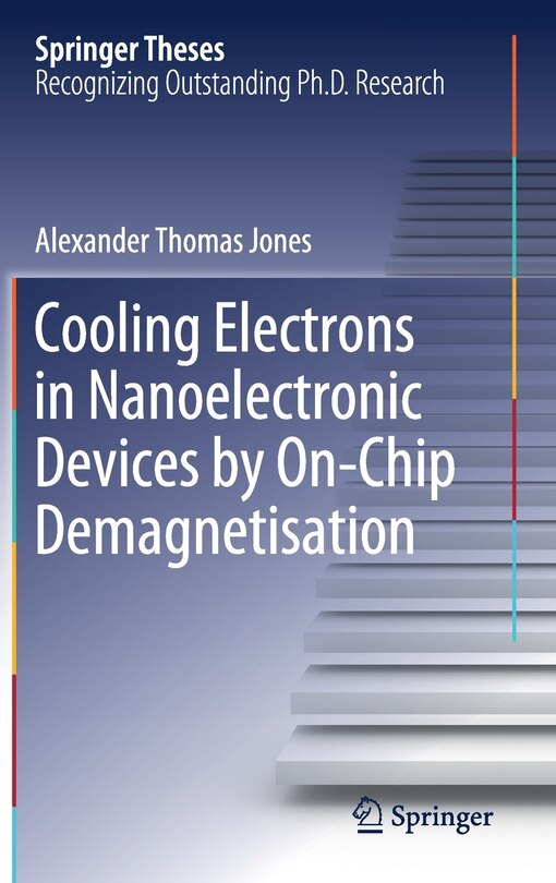 Couverture_Cooling Electrons In Nanoelectronic Devices By On-chip Demagnetisation