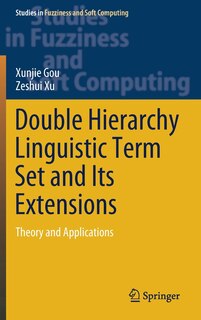 Couverture_Double Hierarchy Linguistic Term Set And Its Extensions