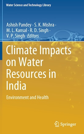 Climate Impacts On Water Resources In India: Environment And Health