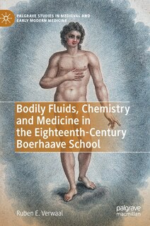 Couverture_Bodily Fluids, Chemistry And Medicine In The Eighteenth-century Boerhaave School