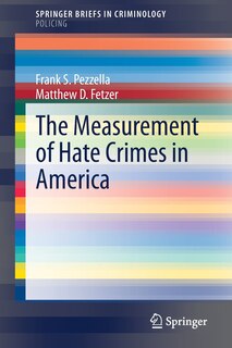 Front cover_The Measurement Of Hate Crimes In America