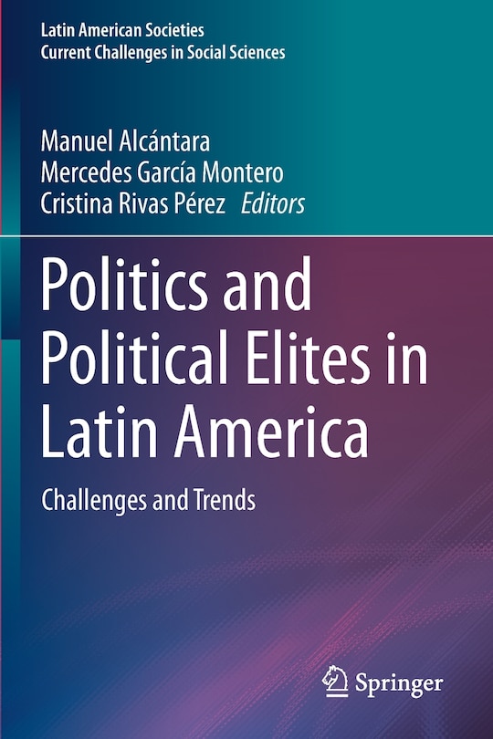 Front cover_Politics And Political Elites In Latin America