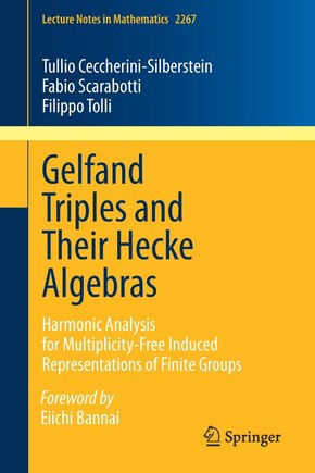 Gelfand Triples and Their Hecke Algebras: Harmonic Analysis for Multiplicity-Free Induced Representations of Finite Grou: Harmonic Analysis for Multiplicity-Free Induced Representations of Finite Groups