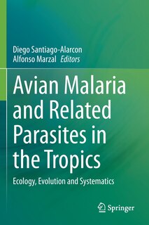 Front cover_Avian Malaria And Related Parasites In The Tropics