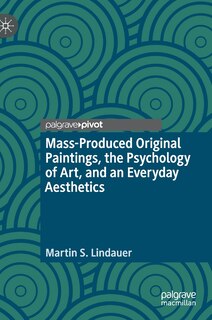 Front cover_Mass-produced Original Paintings, The Psychology Of Art, And An Everyday Aesthetics