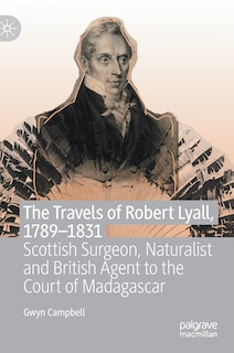 Couverture_The Travels of Robert Lyall, 1789-1831