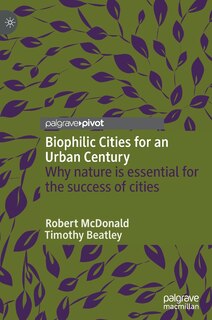 Front cover_Biophilic Cities For An Urban Century