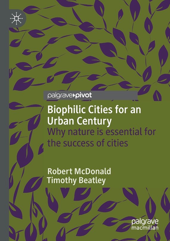 Couverture_Biophilic Cities For An Urban Century