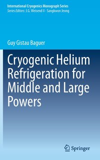Front cover_Cryogenic Helium Refrigeration For Middle And Large Powers