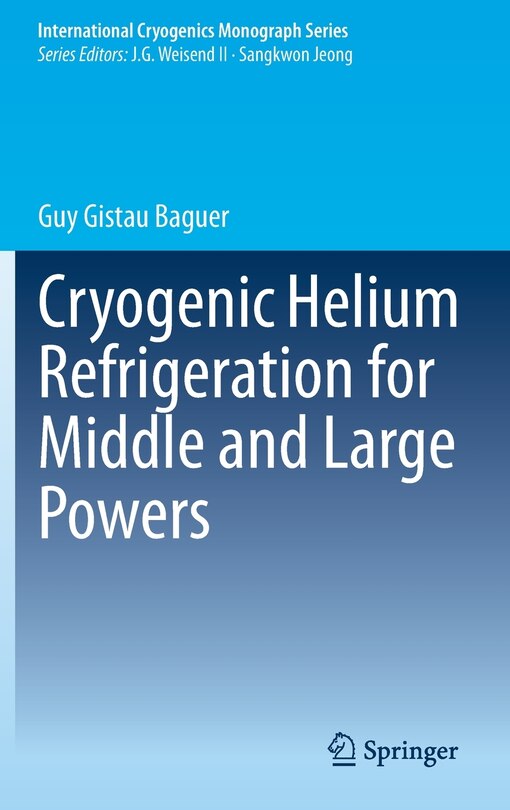 Front cover_Cryogenic Helium Refrigeration For Middle And Large Powers