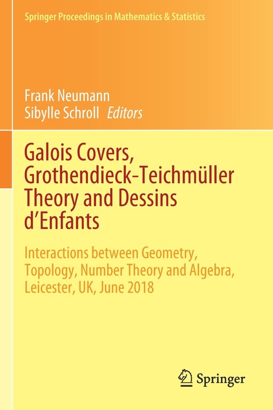 Front cover_Galois Covers, Grothendieck-teichmuller Theory And Dessins D'enfants
