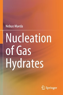 Front cover_Nucleation Of Gas Hydrates