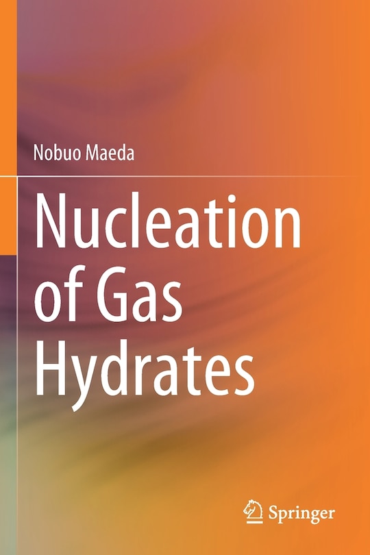 Front cover_Nucleation Of Gas Hydrates