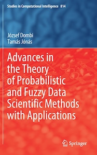 Couverture_Advances In The Theory Of Probabilistic And Fuzzy Data Scientific Methods With Applications