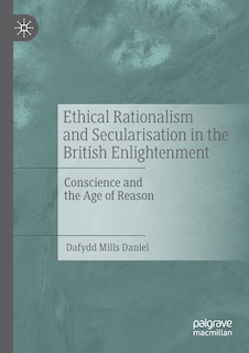 Couverture_Ethical Rationalism And Secularisation In The British Enlightenment