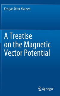 Front cover_A Treatise On The Magnetic Vector Potential