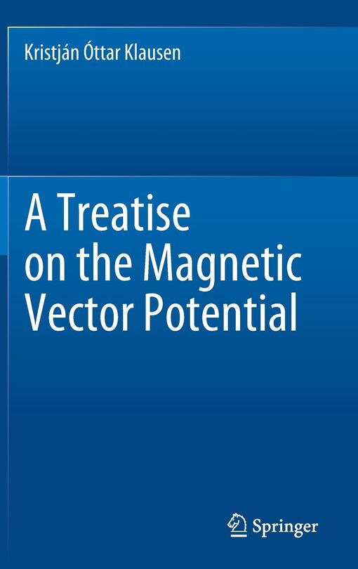 Front cover_A Treatise On The Magnetic Vector Potential