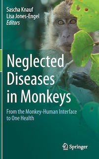 Front cover_Neglected Diseases In Monkeys