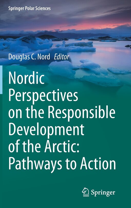 Front cover_Nordic Perspectives On The Responsible Development Of The Arctic