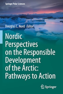 Couverture_Nordic Perspectives On The Responsible Development Of The Arctic