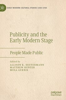 Front cover_Publicity And The Early Modern Stage