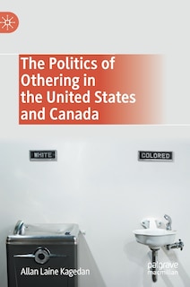 Couverture_The Politics of Othering in the United States and Canada