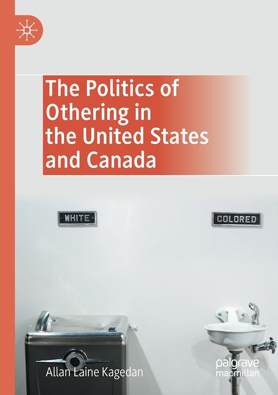 Front cover_The Politics Of Othering In The United States And Canada