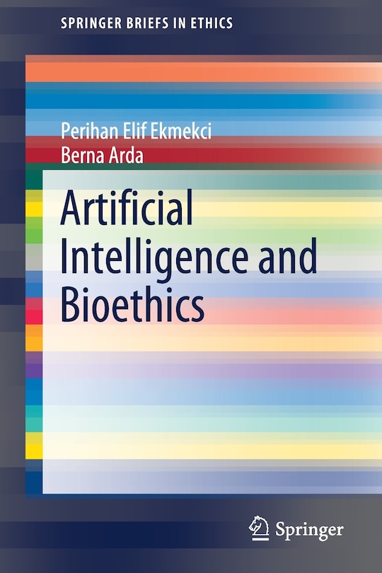 Front cover_Artificial Intelligence And Bioethics