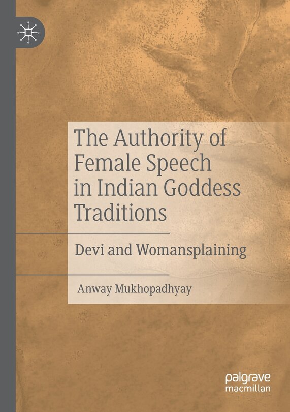 Couverture_The Authority Of Female Speech In Indian Goddess Traditions