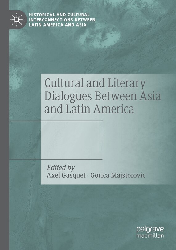 Couverture_Cultural And Literary Dialogues Between Asia And Latin America