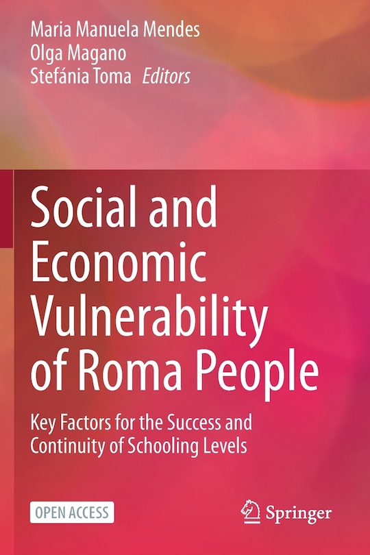 Social and Economic Vulnerability of Roma People: Key Factors for the Success and Continuity of Schooling Levels