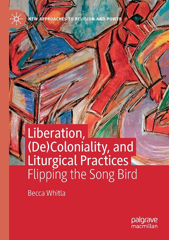 Couverture_Liberation, (de)coloniality, And Liturgical Practices