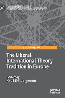Front cover_The Liberal International Theory Tradition in Europe