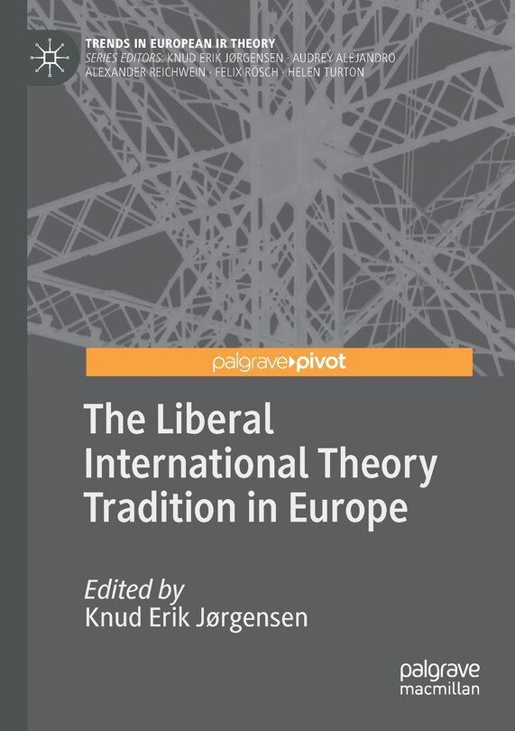 Front cover_The Liberal International Theory Tradition In Europe