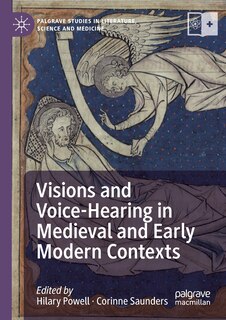 Front cover_Visions And Voice-hearing In Medieval And Early Modern Contexts