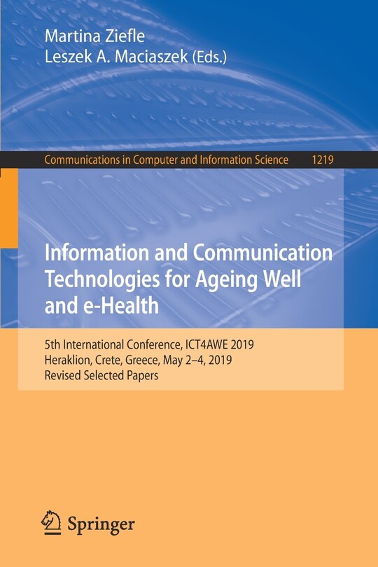 Front cover_Information and Communication Technologies for Ageing Well and e-Health