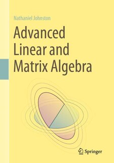 Front cover_Advanced Linear And Matrix Algebra