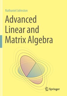 Front cover_Advanced Linear and Matrix Algebra